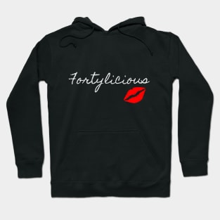 Fortylicious 40th Birthday Lips Funny Birthday Hoodie